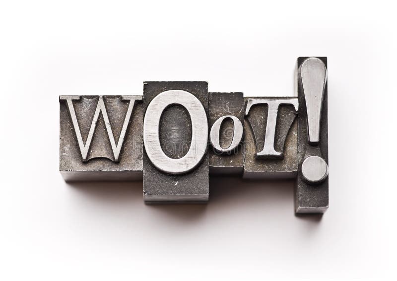 The word Woot! done in letterpress type on a white paper background royalty...