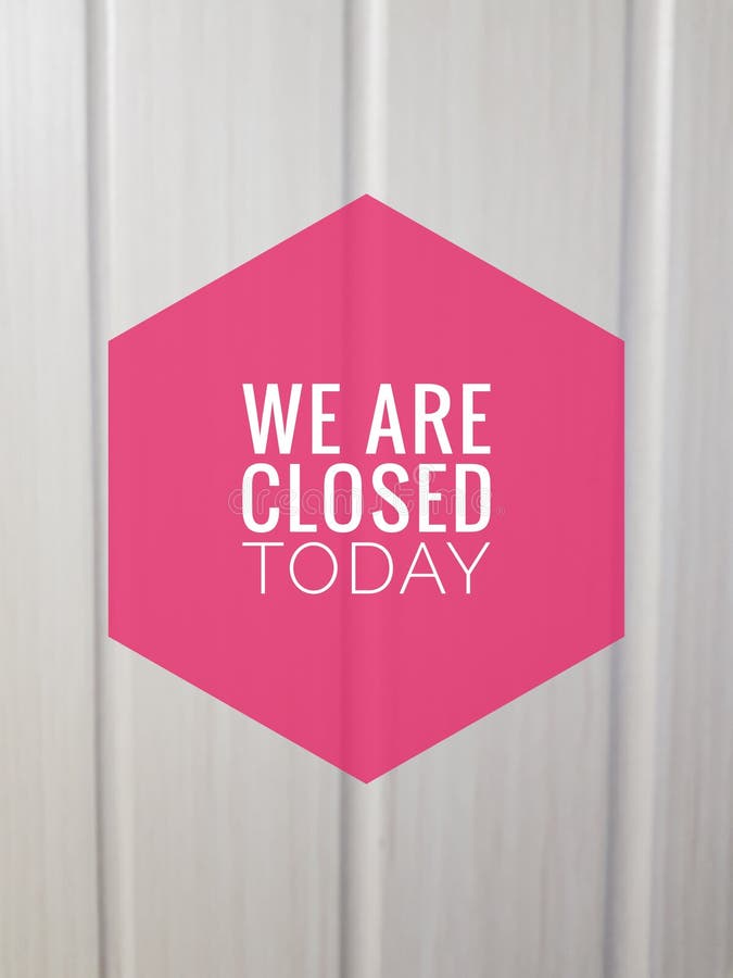 612 Closed Today Photos Free & RoyaltyFree Stock Photos from Dreamstime