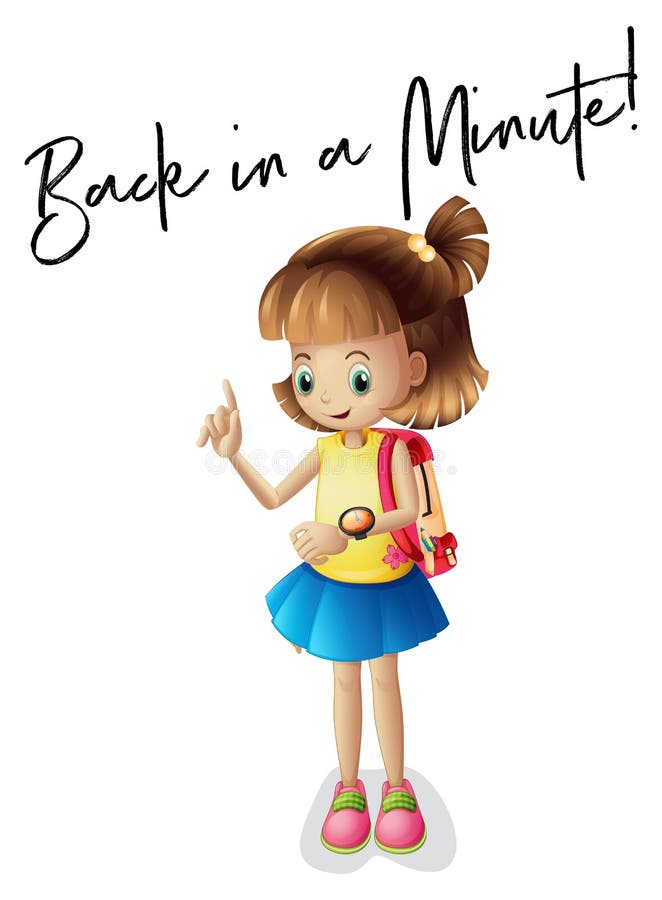 Word expression for back in a minute with girl looking at watch vector illustration Word expression for back in a minute with girl looking at watch vector illustration