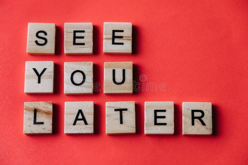 Word See You Later is Written in Three Rows of Wooden Blocks Stock Image Image of word, happy