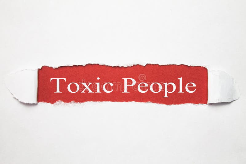 Word Toxic People on Torn Paper. Stock Image Image of paper, background 127698673