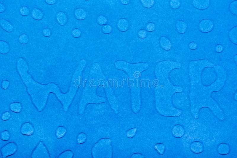 The Word `water` is Written with Water Droplets and Water Droplets on a