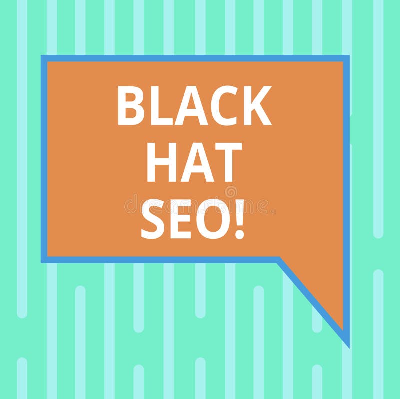 Word writing text Black Hat Seo. Business concept for Search Engine Optimization using techniques to cheat browsers. Blank Rectangular Color Speech Bubble with royalty free illustration Word writing text Black Hat Seo. Business concept for Search Engine Optimization using techniques to cheat browsers. Blank Rectangular Color Speech Bubble with royalty free illustration