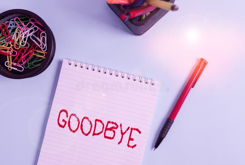 Word writing text Goodbye. Business concept for used to express good wishes when parting or end of a conversation Notebook and. Word writing text Goodbye stock photography Word writing text Goodbye. Business concept for used to express good wishes when parting or end of a conversation Notebook and. Word writing text Goodbye stock photography