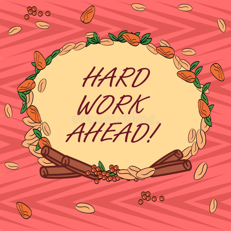 Word writing text Hard Work Ahead. Business concept for A lot of job expected big challenge activities required Wreath stock illustration Word writing text Hard Work Ahead. Business concept for A lot of job expected big challenge activities required Wreath stock illustration