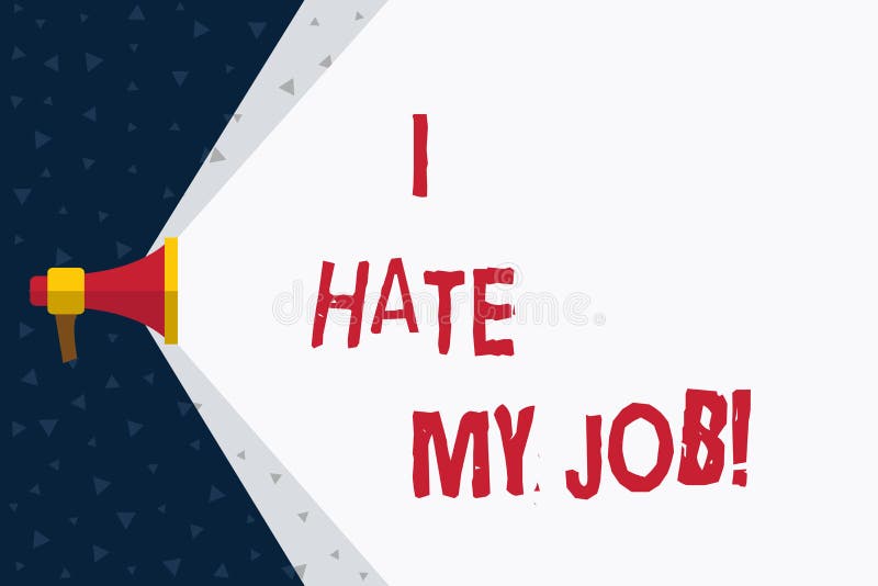 I Hate My Job Stock Illustrations – 56 I Hate My Job Stock Illustrations,  Vectors &amp; Clipart - Dreamstime