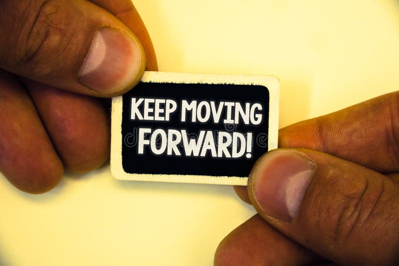 Word writing text Keep Moving Forward Motivational Call. Business concept for Optimism Progress Persevere Move Two hands hold smal