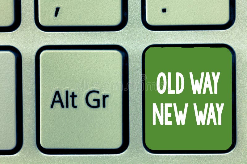 New ways old. Old Word.