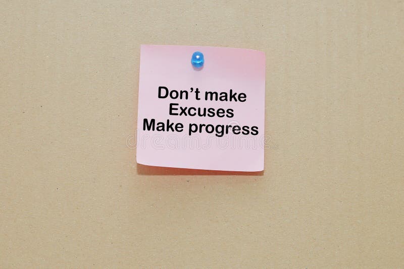 Words of Don't Make Excuses Make Progress on sticky color papers stick on brown cardboard stock photography