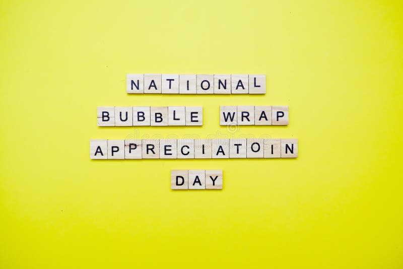 National Bubble Wrap Appreciation Day Stock Image Image of plain