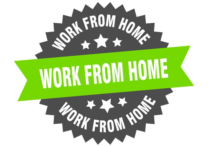 Work from Home Sign. Work from Home Round Isolated Ribbon Label Stock
