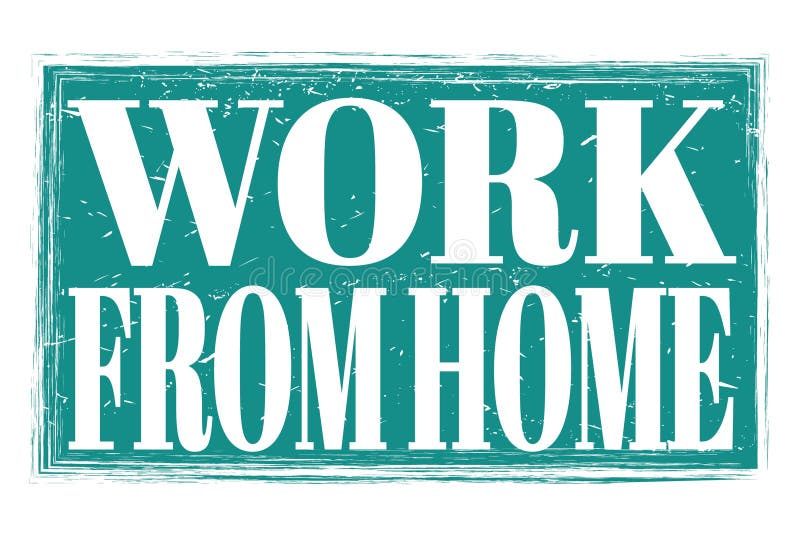WORK from HOME, Words on Blue Grungy Stamp Sign Stock Illustration