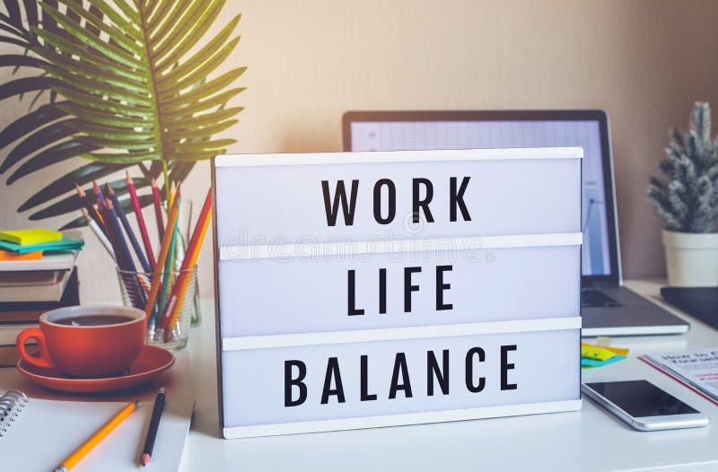 Work Life Balance Concepts With Text On Light Box On Desk Table In
