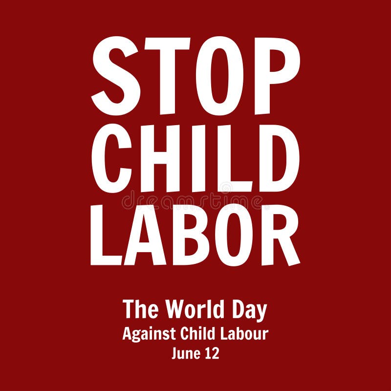 World Day Against Child Labor Concept Template For Background Banner Card Poster With Text Inscription Vector Eps10 Stock Vector Illustration Of Labor Background