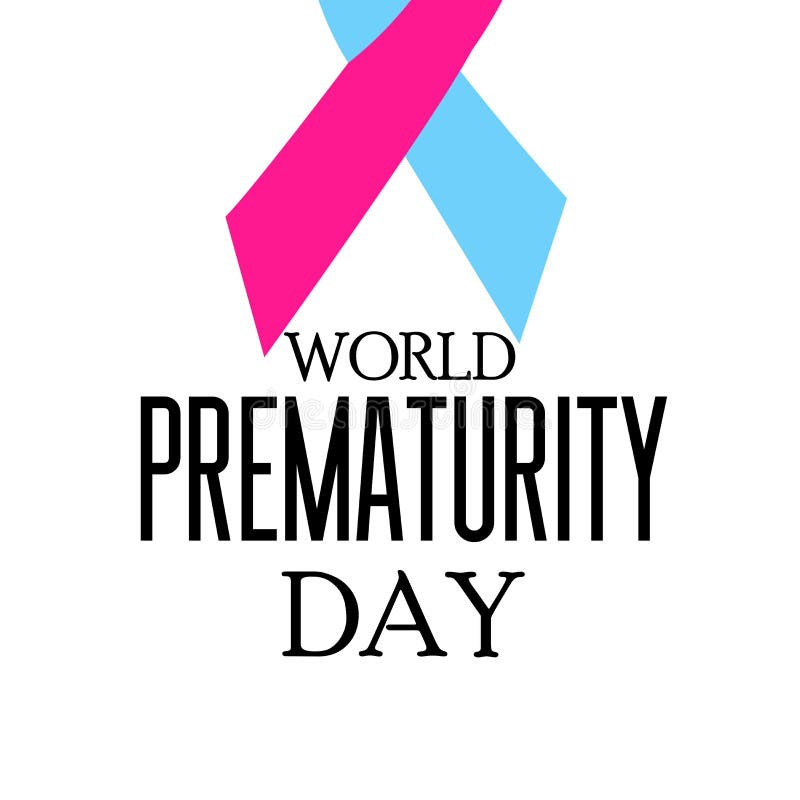 Miscarriage Awareness Month. World Prematurity Day. Spontaneous
