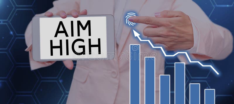 Writing Displaying Text Aim High. Concept Meaning Go for Best Job