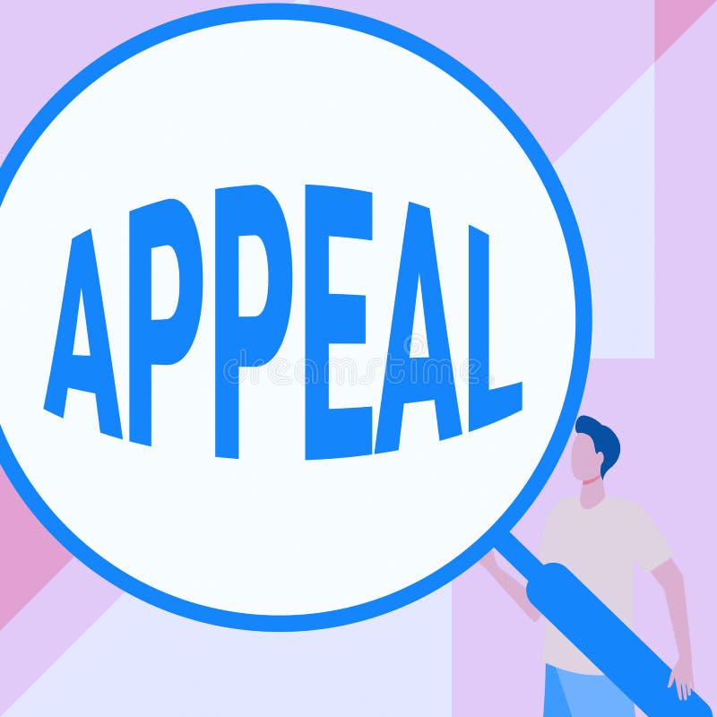 Writing displaying text Appeal. Business overview an application to a higher court for a decision to be reversed royalty free illustration
