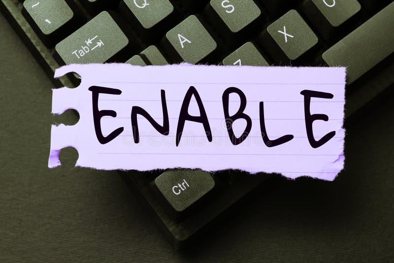 Sign displaying Enable. Business approach give someone or something the authority or means to do something stock photos