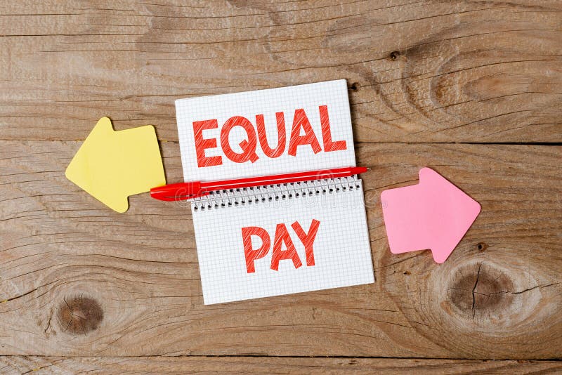 Writing Displaying Text Equal Pay. Concept Meaning Rights that Individuals in the Same Workplace