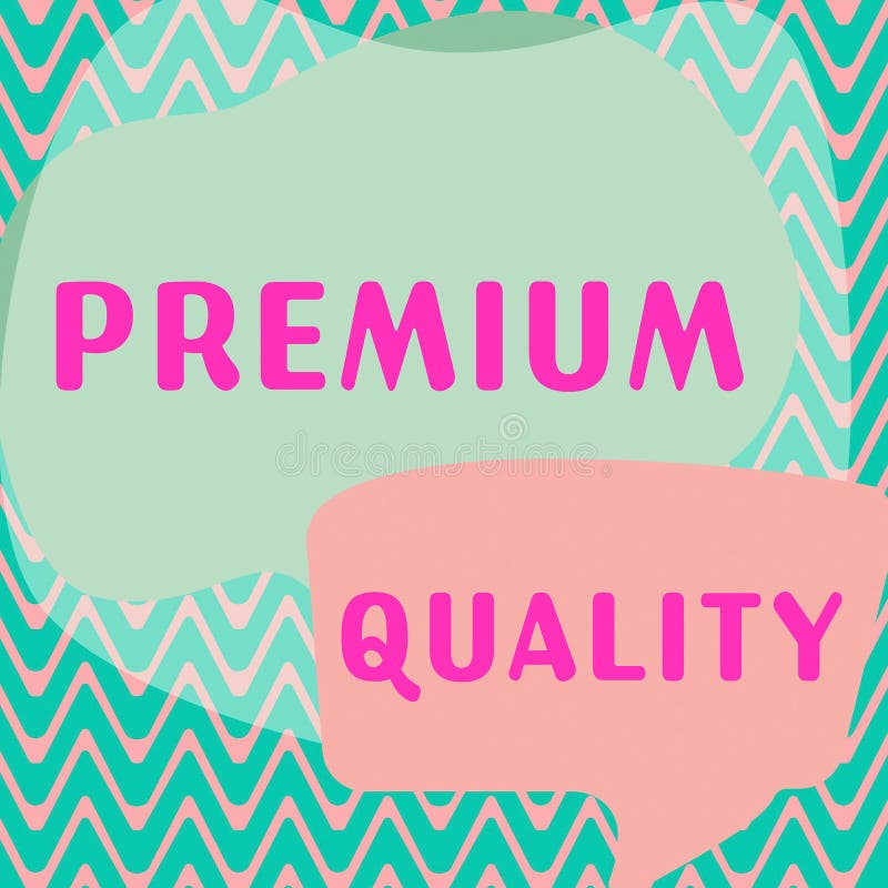 Writing displaying text Premium Quality. Word for a brand that reaches the degree of the highest standard Replacing Old stock illustration