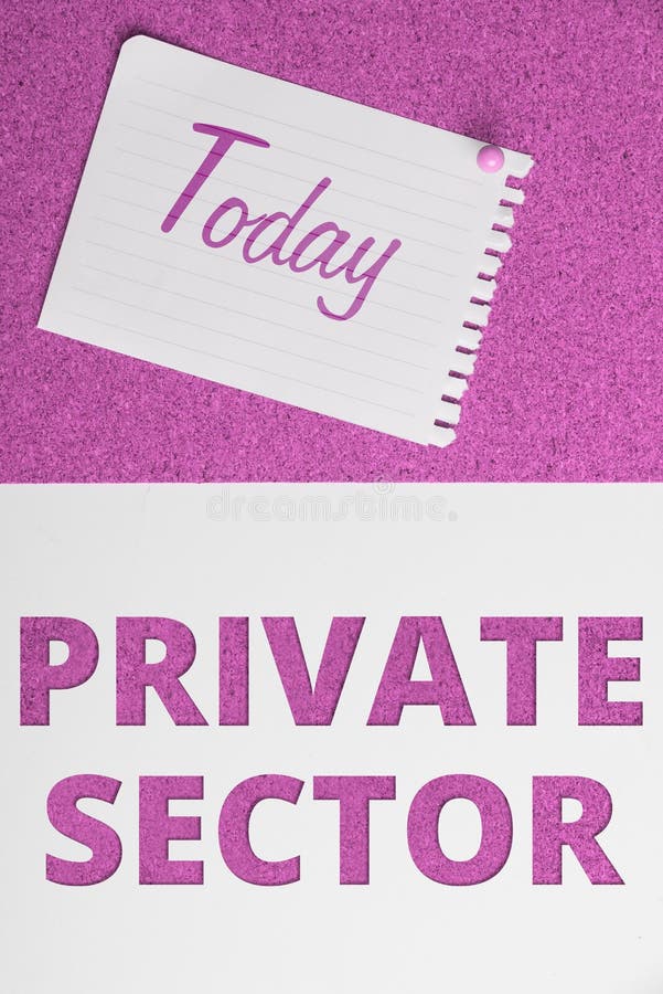 Writing displaying text Private Sector. Word for an independent school supported wholly by the payment of fees stock image
