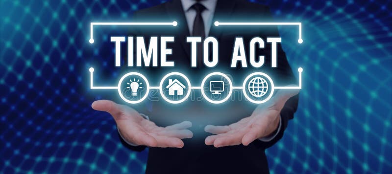 Writing displaying text Time To Act. Business showcase Do it now Response Immediately Something need to be done royalty free stock image