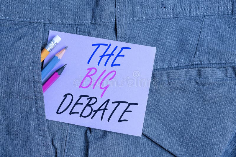 Writing note showing The Big Debate. Business photo showcasing Lecture Speech Congress presentation Arguments. Writing note showing The Big Debate. Business stock photos Writing note showing The Big Debate. Business photo showcasing Lecture Speech Congress presentation Arguments. Writing note showing The Big Debate. Business stock photos