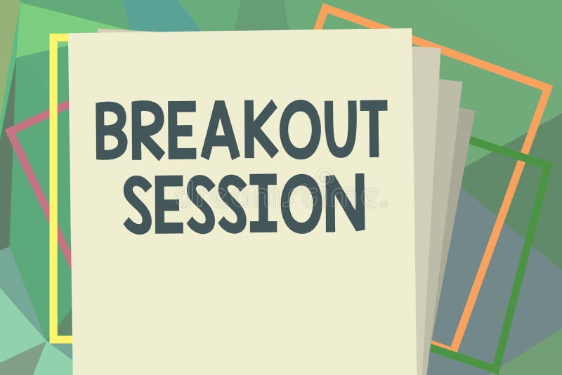 Writing note showing Breakout Session. Business photo showcasing workshop discussion or presentation on specific topic royalty free illustration