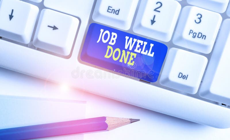 Writing note showing Job Well Done. Business photo showcasing Well Performed You did it Cheers Approval Par Accomplished