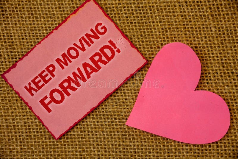 Writing note showing Keep Moving Forward Motivational Call. Business photo showcasing Optimism Progress Persevere Move Lavender p