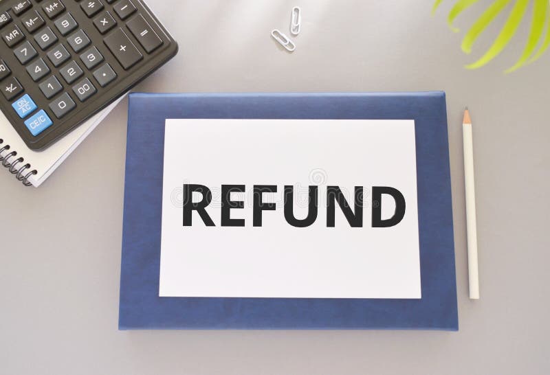 Writing note showing REFUND on light background. Business concept. Flat lay, Top View Pencil, Notebook and calculator royalty free illustration