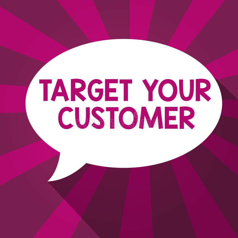 Writing Note Showing Target Your Customer. Business Photo Showcasing ...