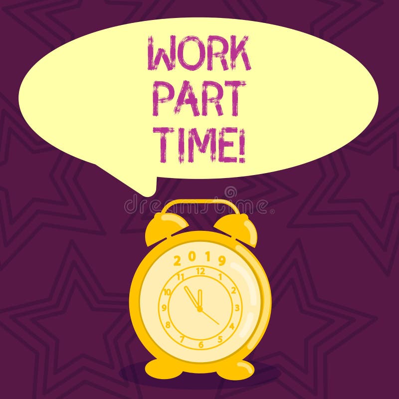 Writing note showing Work Part Time. Business photo showcasing A job that is not peranalysisent but able to perform well royalty free illustration
