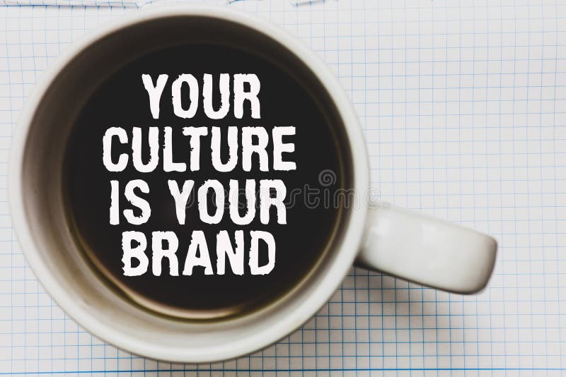 Writing note showing Your Culture Is Your Brand. Business photo showcasing Knowledge Experiences are a presentation card Coffee mu