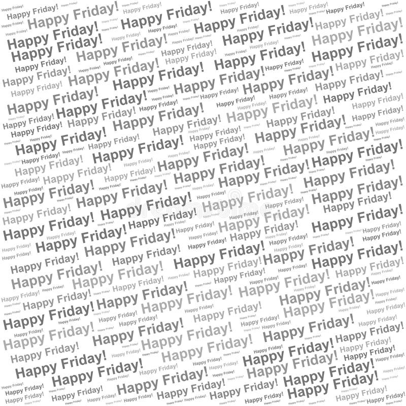 Wzorzec typograficzny w skali szarości ukazujący powtarzające się frazy Happy Friday ilustracji