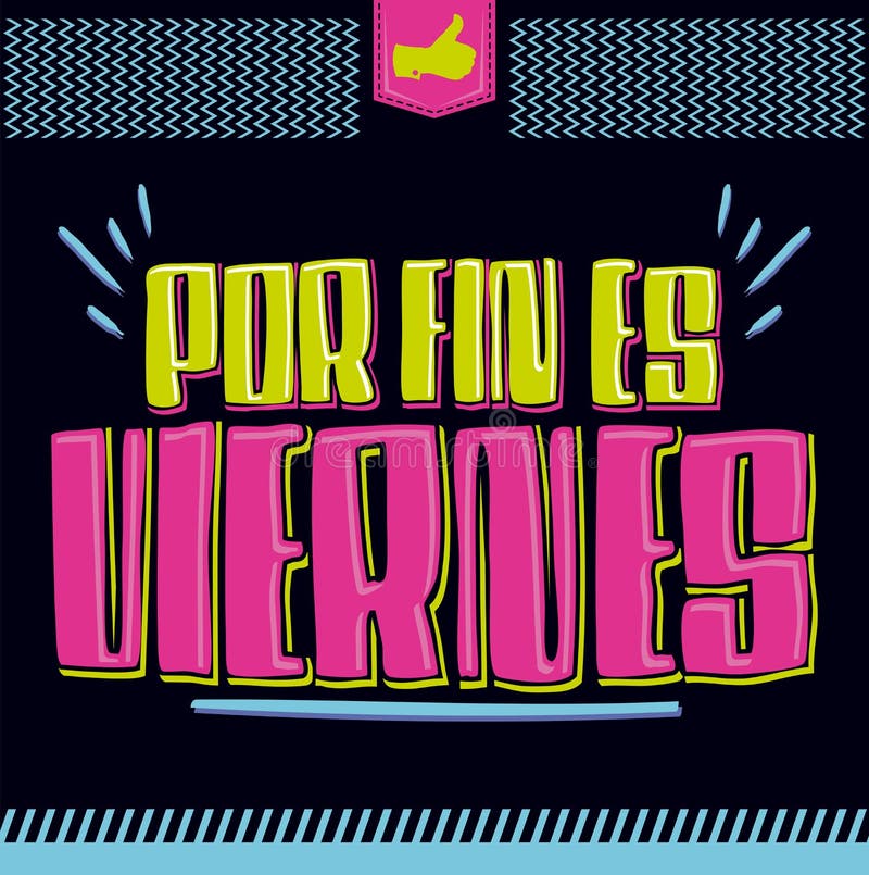 Por Fin Es Viernes, Finally it`s Friday Spanish Text Vector Design