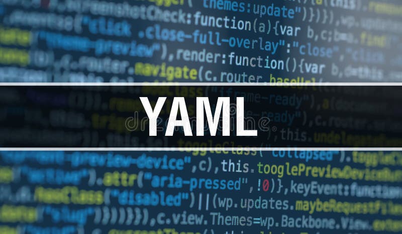 YAML text written on Programming code abstract technology background of software developer and Computer script. YAML concept of code on computer monitor. Coding YAML programming website