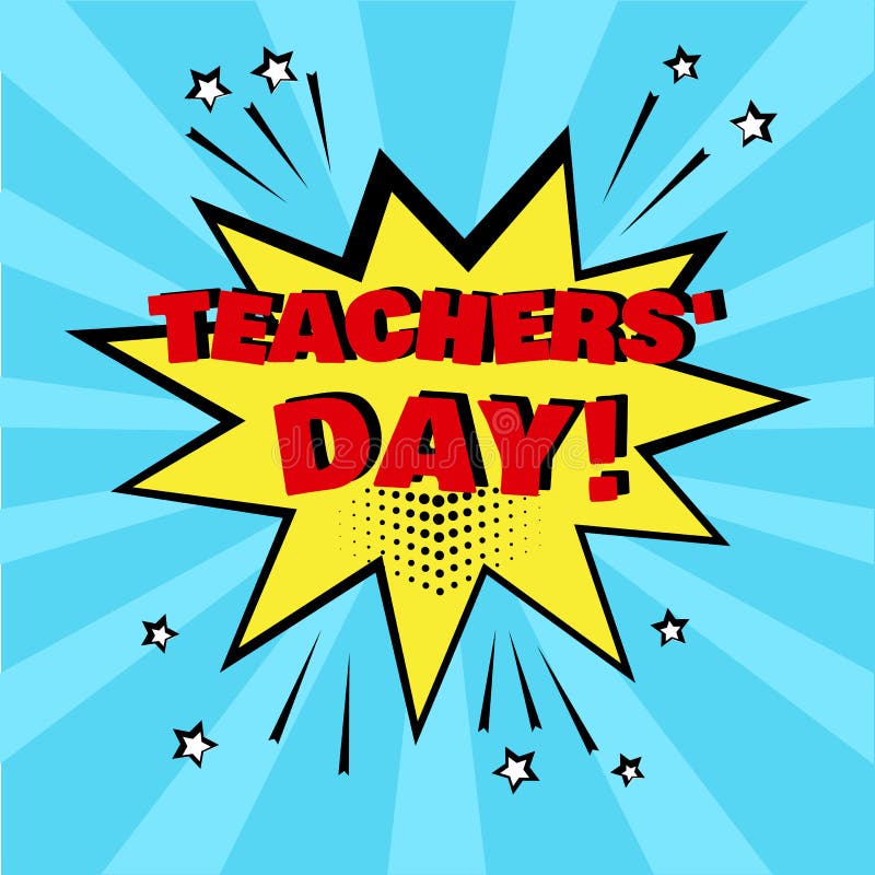 Yellow comic bubble with World Teachers` Day word on blue background. Comic sound effects in pop art style. Vector illustration stock illustration Yellow comic bubble with World Teachers` Day word on blue background. Comic sound effects in pop art style. Vector illustration stock illustration
