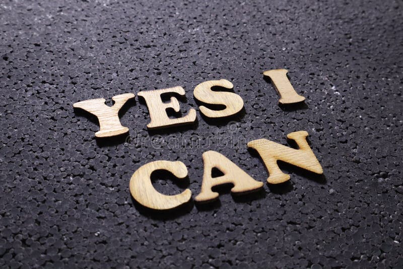 Yes I Can, Business Motivational Inspirational Quotes, Wooden Words Typography Lettering Concept ...