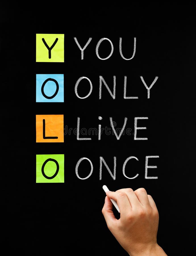 YOLO: You only live once (so get a better motto), The Independent