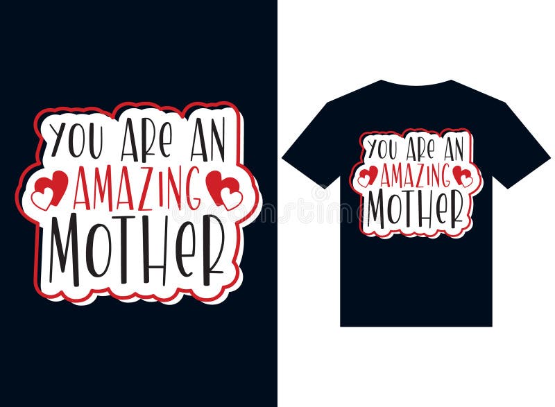 You are an Amazing Mother T-shirt Design Typography Vector Illustration ...