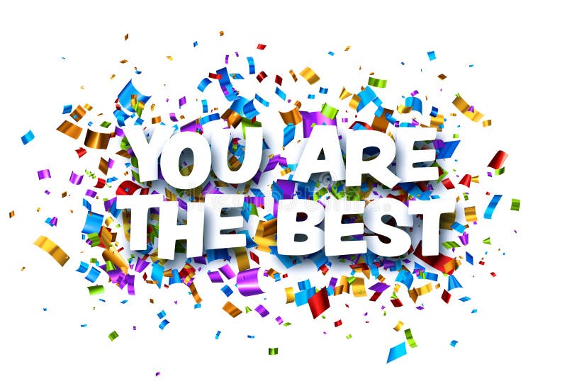 You are the Best Sign on Colorful Cut Ribbon Confetti Background Stock