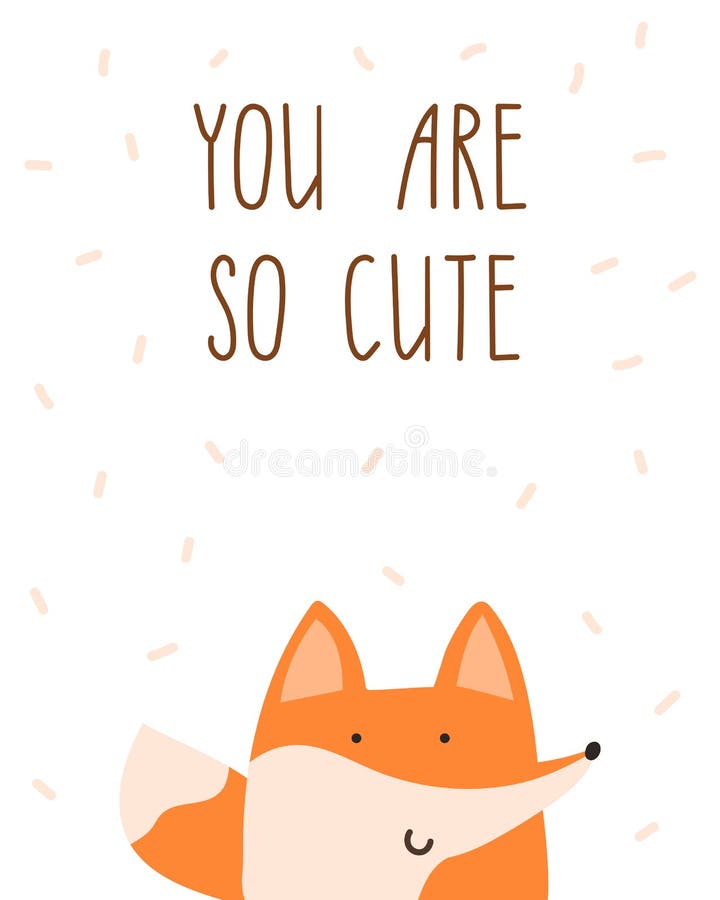 You are so cute. Little fox poster for kids room. Hand dritten lettering. stock illustration You are so cute. Little fox poster for kids room. Hand dritten lettering. stock illustration