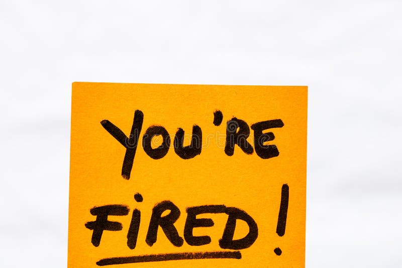 You are Fired Handwriting Text Close Up Isolated on Yellow Paper with