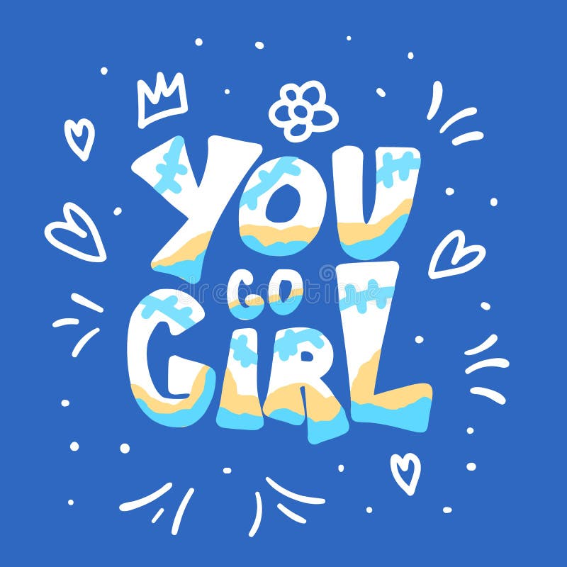 You Go Girl. Vector Illustration. Stock Vector - Illustration of quote ...