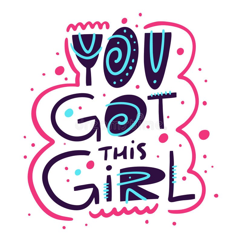 Quote You Got This Girl. Vector Illustration Stock Vector ...