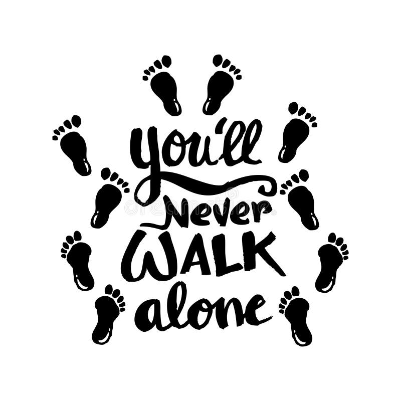 You Ll Never Walk Alone Stock Vector Illustration Of Decoration