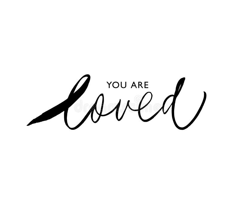 You are so Loved - Freehand Ink Inspirational Romantic Quote Stock ...