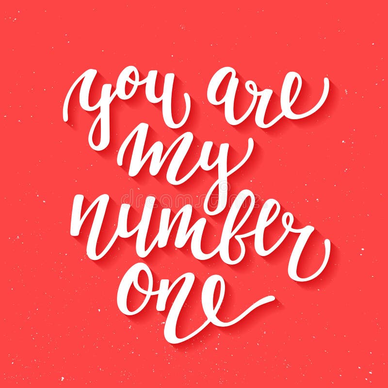 My Number One Scan You are My Number One, Modern Ink Brush Calligraphy. Stock Vector