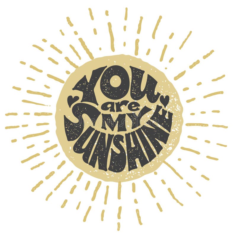 You are my sunshine. Vector lettering